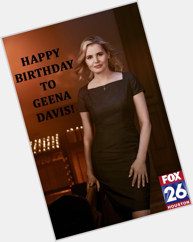 Happy birthday wishes to star Geena Davis 