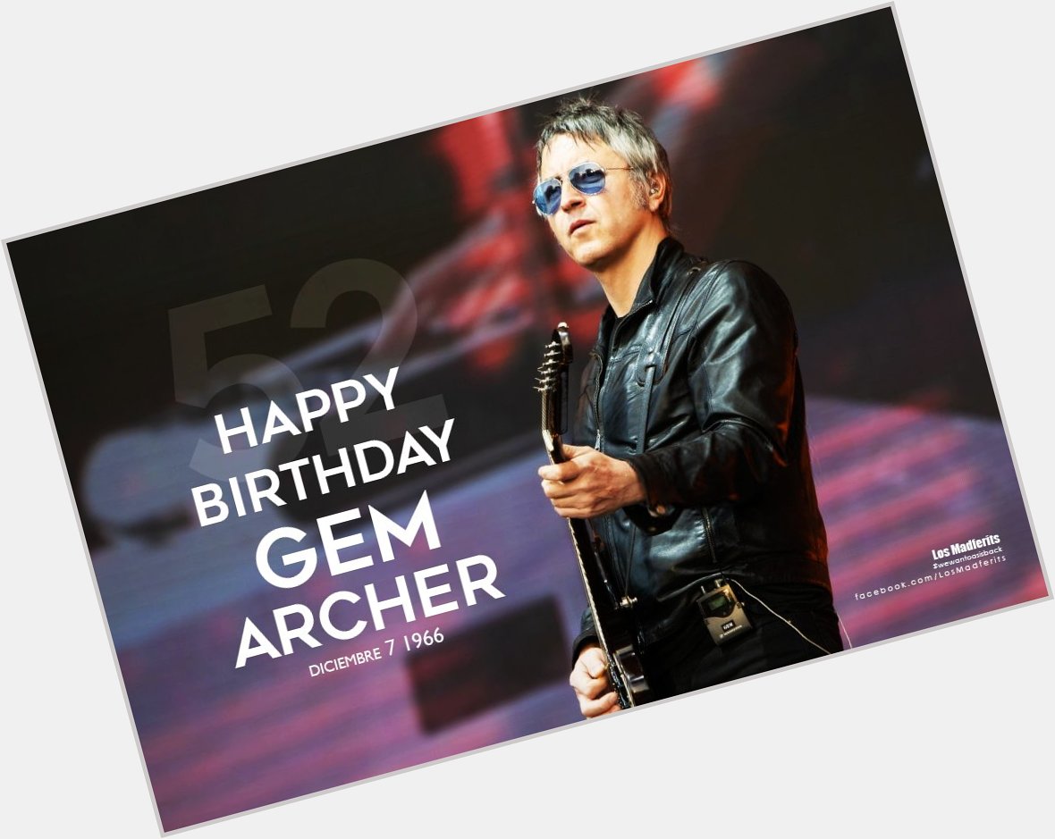 HAPPY BIRTHDAY Feliz cumpleaños Gem Archer   52 años de talento...!!!   