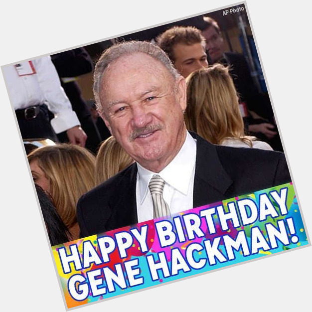 Happy 87th Birthday, Gene Hackman! 