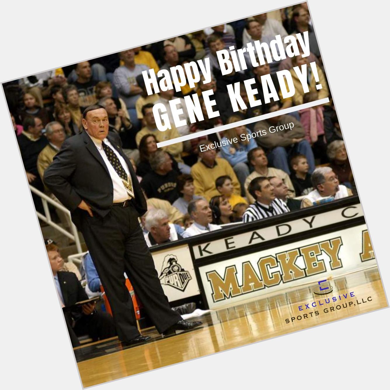 Happy Birthday to legend, Gene Keady!  