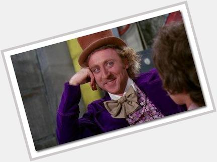 Happy Birthday to Gene Wilder, founder of one of the best memes as well as a factory with very serious safety issues 