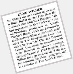 Happy Birthday, Gene Wilder! His Broadway bio from \"The White House\" via 