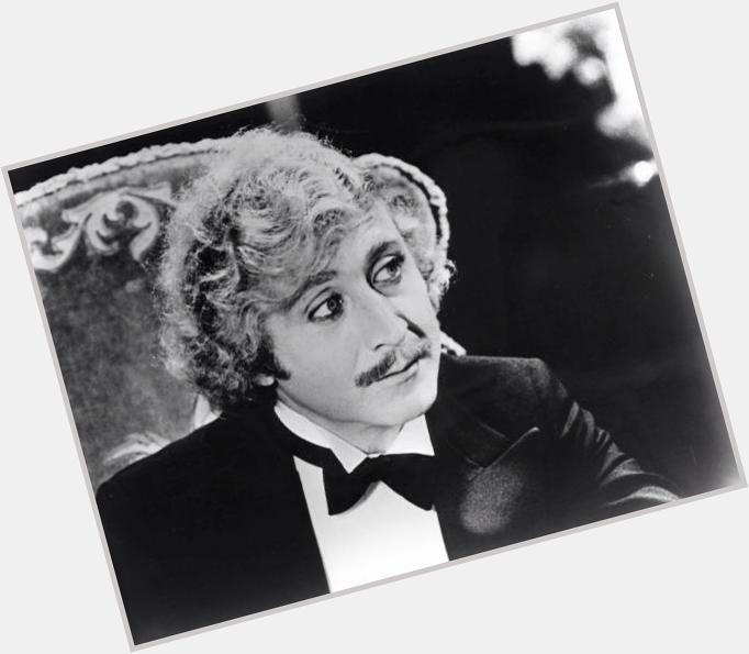 Happy birthday to the truly great Gene Wilder.

Here in Young Frankenstein. 