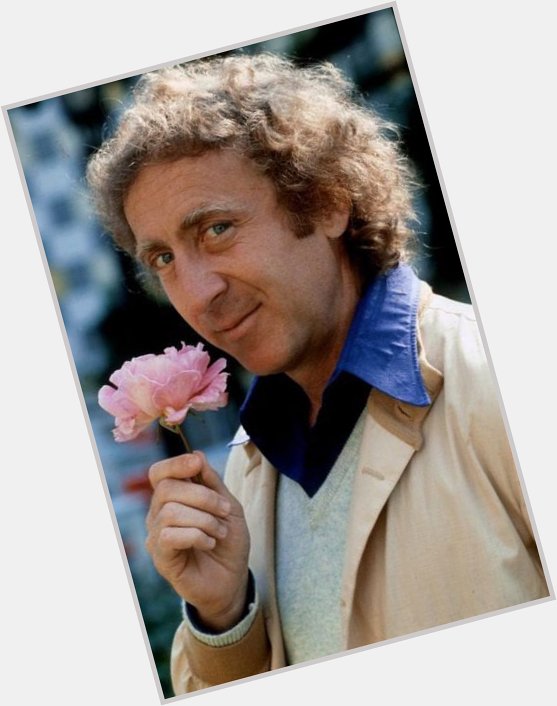 Happy Birthday Gene Wilder! A great actor and a sweet lovely man. He will always be THE Willy Wonka! 
