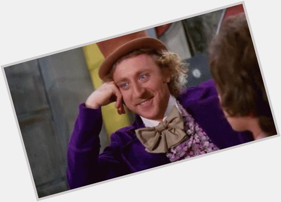 Happy Birthday to the person who gave us one of the best meme materials ever, Gene Wilder. 