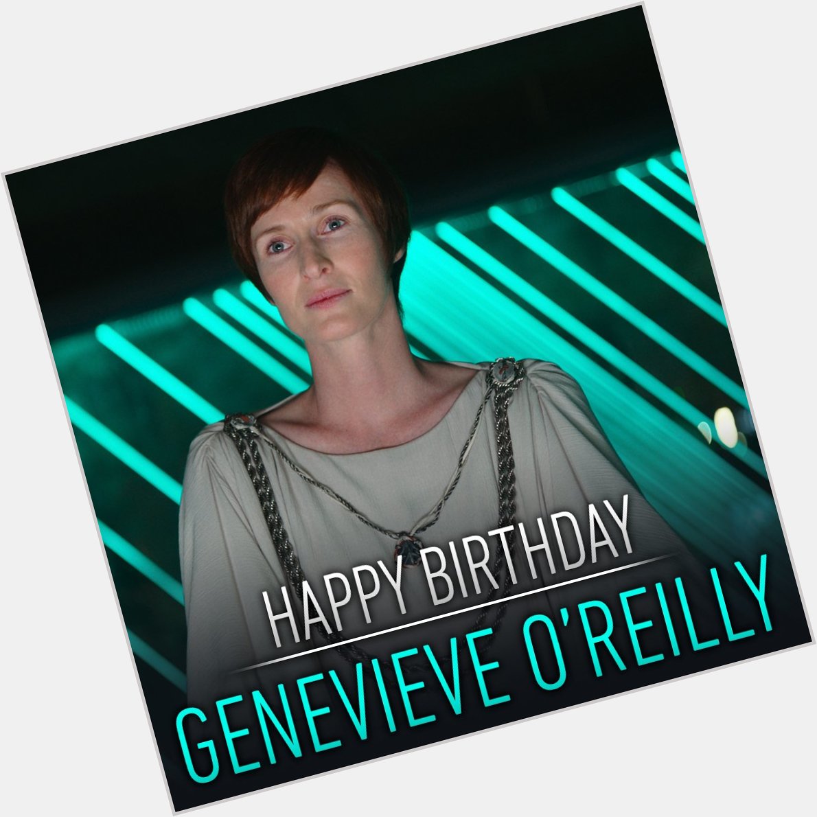 Happy Birthday an Genevieve O\Reilly alias Mon Mothma aus Wir senden galaktische Glückwünsche! 