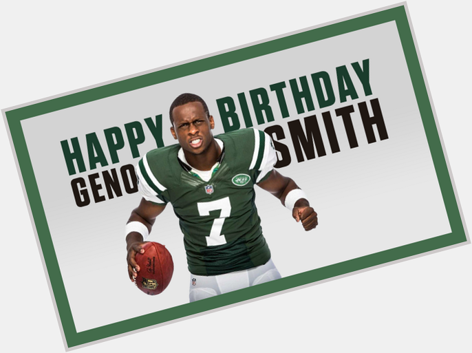 " Happy Birthday Happy Birthday Geno Smith