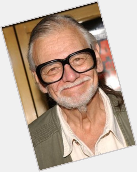 Happy birthday to the legendary director of Night Of The Living Dead 
George A. Romero 