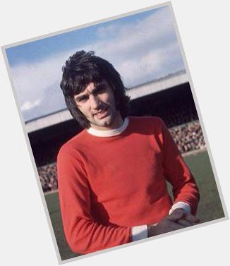 Happy 69th birthday to the greatest and coolest footballer ever George Best. God! Rip X 