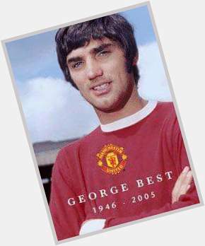 Happy Birthday to the legend that is George Best ...    