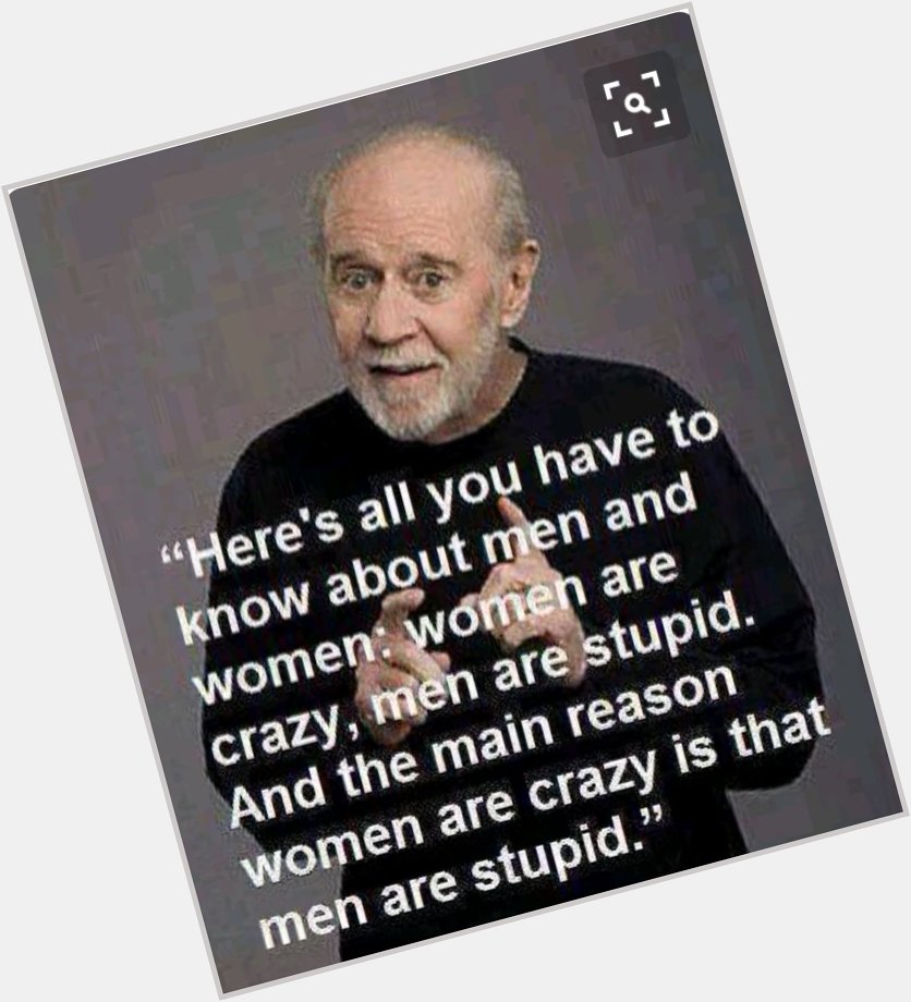 Happy posthumous birthday to George Carlin and to All those born today!! 