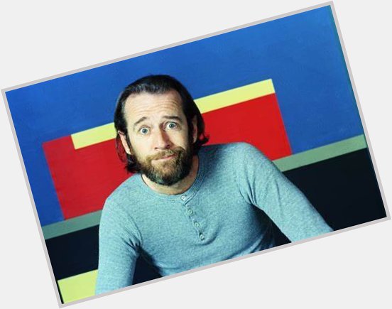 Happy Birthday George Carlin!  A comic genius! 
