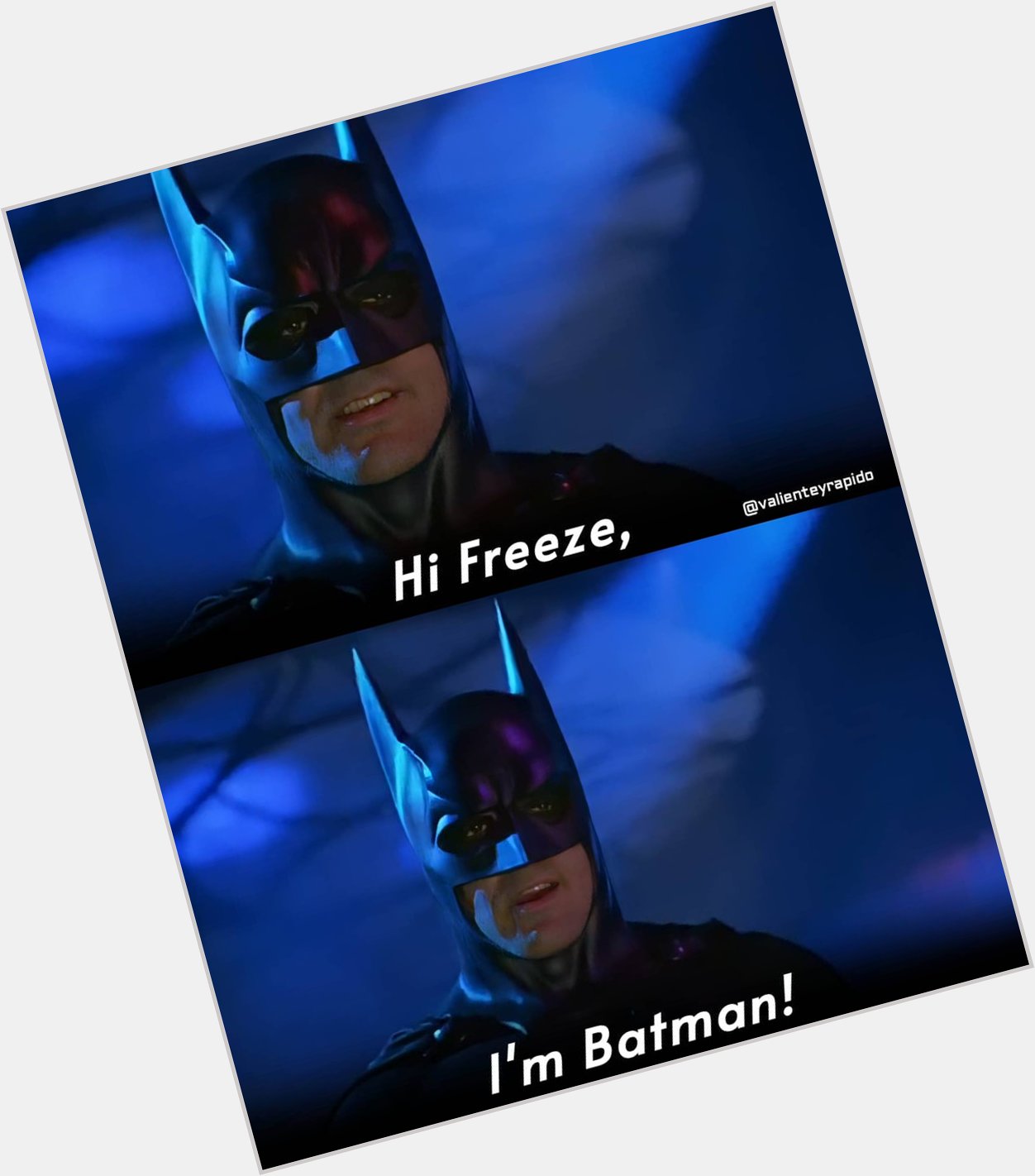 \"Hi Freeze, I\m Batman!\" / Batman & Robin (1997).

Happy Birthday George Clooney 