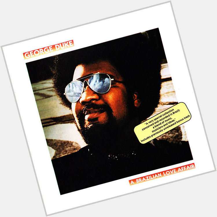 Summers were never the same after this album. Happy Birthday George Duke! Playing on all day today. 