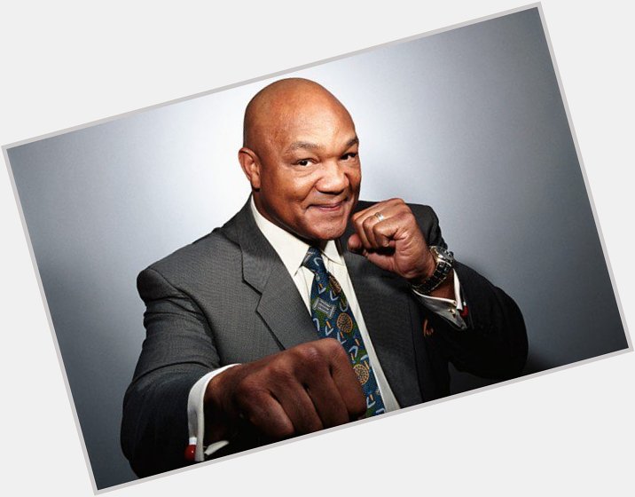 Happy 68th birthday George Foreman! I m a winner each and every time I go into the ring.  
