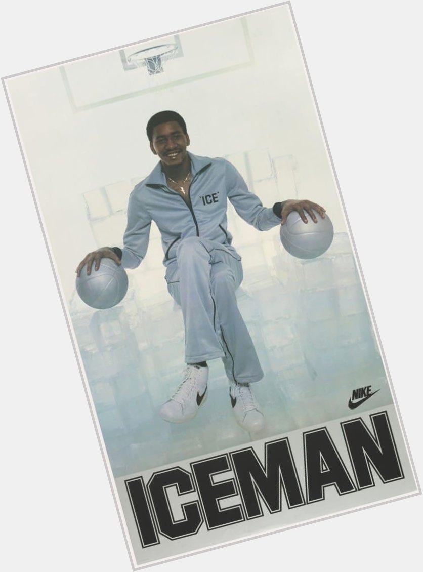 The ICEMAN      Happy Birthday George Gervin   