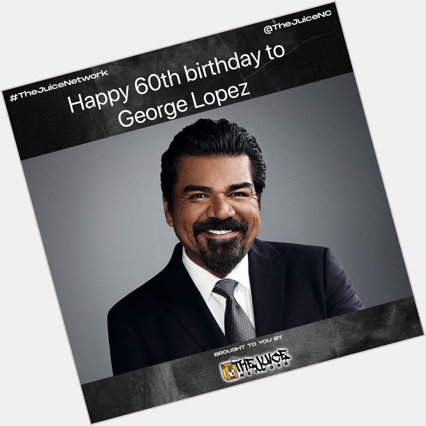 Happy 60th birthday to George Lopez!    