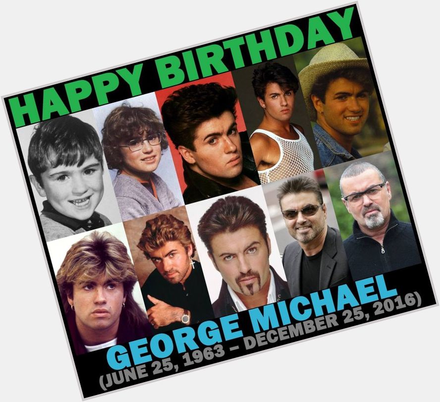 Happy Birthday George Michael       