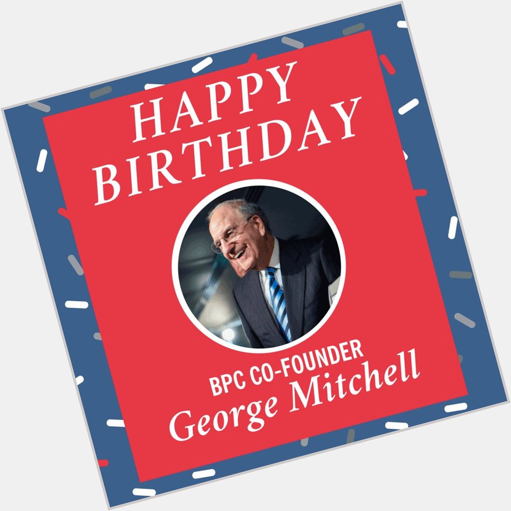 Join us in wishing BPC Co-Founder George Mitchell a very happy birthday!  