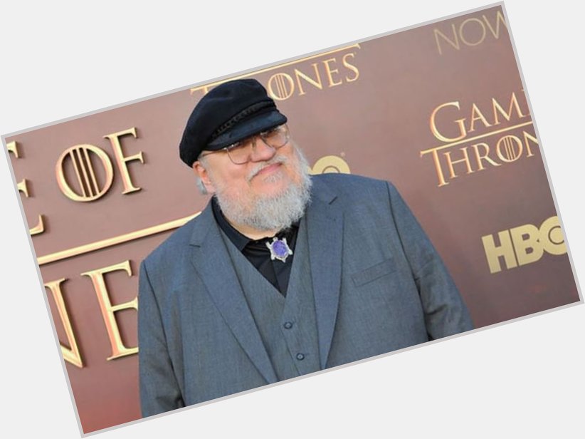 Happy birthday George RR Martin Thank you for blessing us with Game Of Thrones  