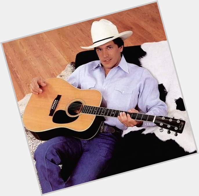  Happy Birthday, George Strait
*Born on this day in 1952* 