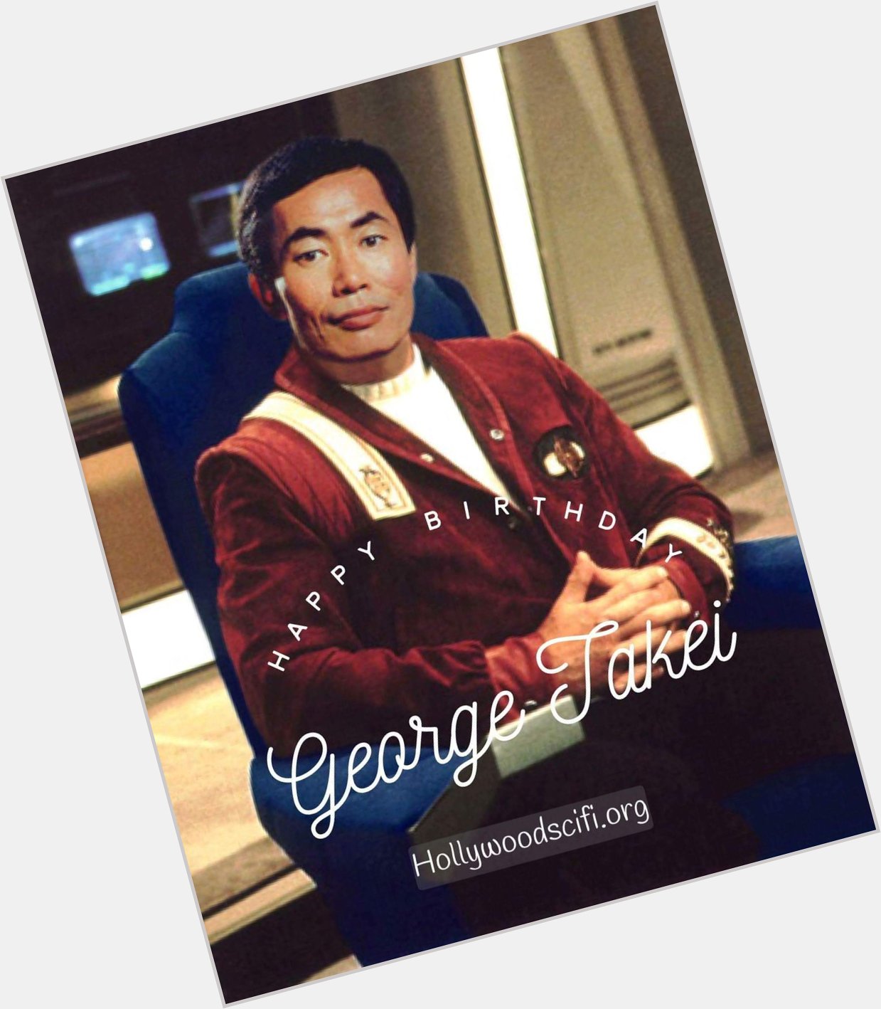 Happy Birthday George Takei! We hope you have a great day and many more.   
