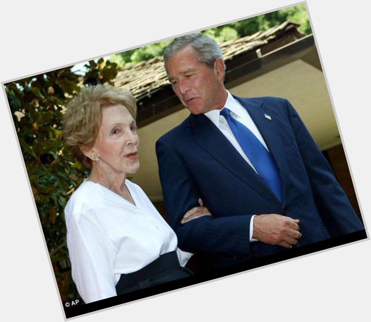 Happy Birthday to Nancy Reagan (age 94) & President George W. Bush (age 69)! 