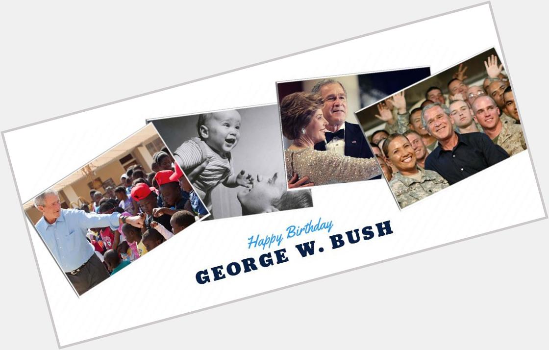Happy Birthday to our 43rd president, George W. Bush! 