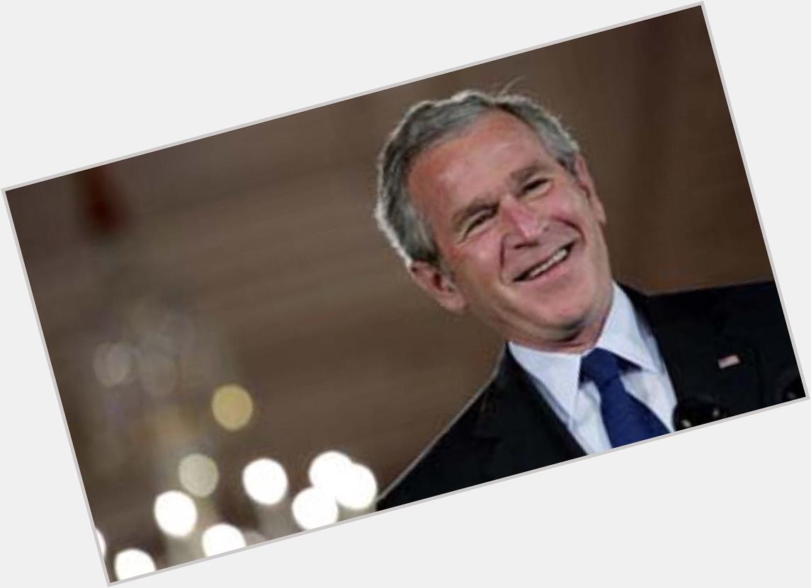 Wishing our 43rd President, George W. Bush a Very Happy Birthday      