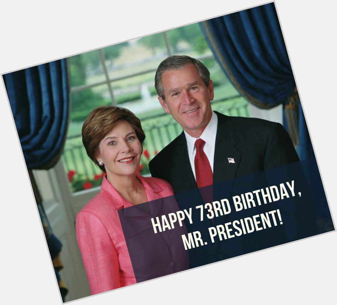 Happy birthday, President George W. Bush! 