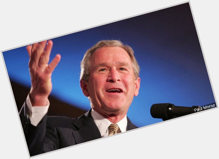 Happy Birthday to our 43rd President George W. Bush 