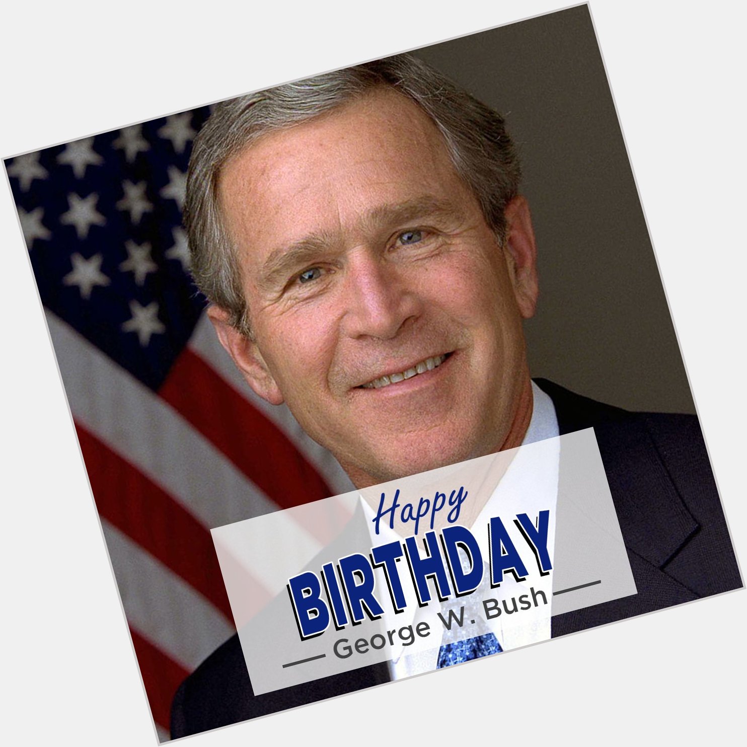 Happy Birthday, President George W. Bush! 
