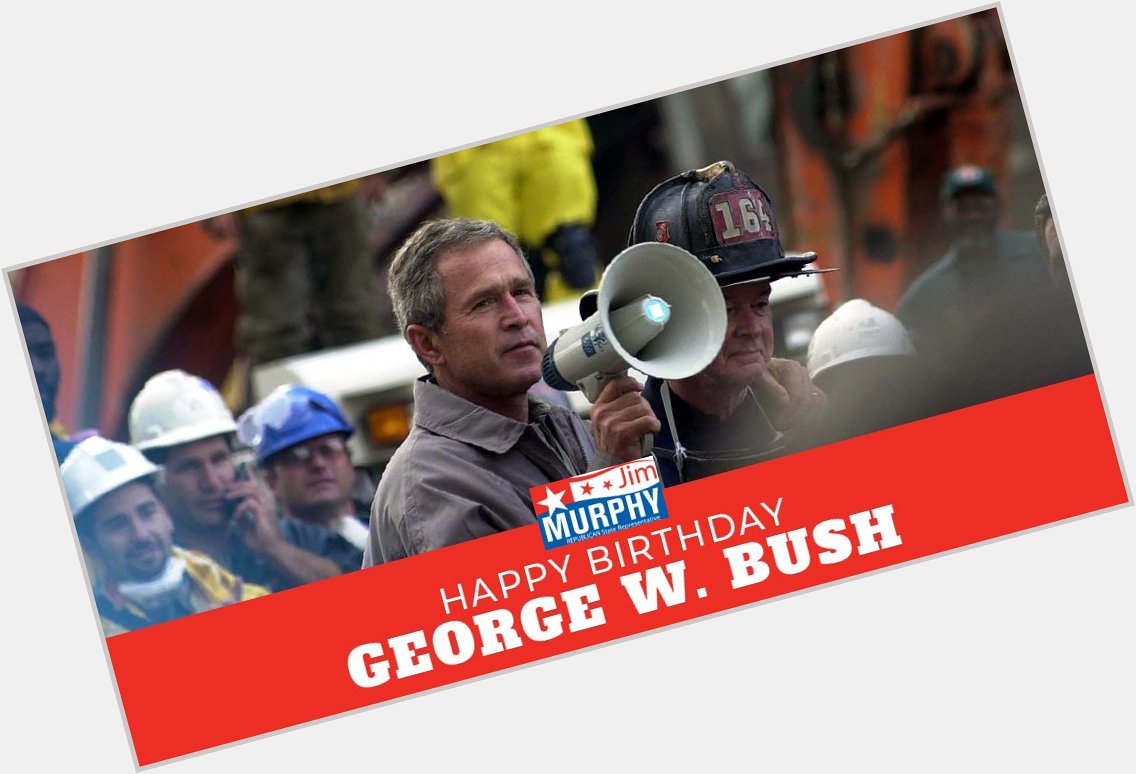 Happy birthday to our 43rd President, George W. Bush! 