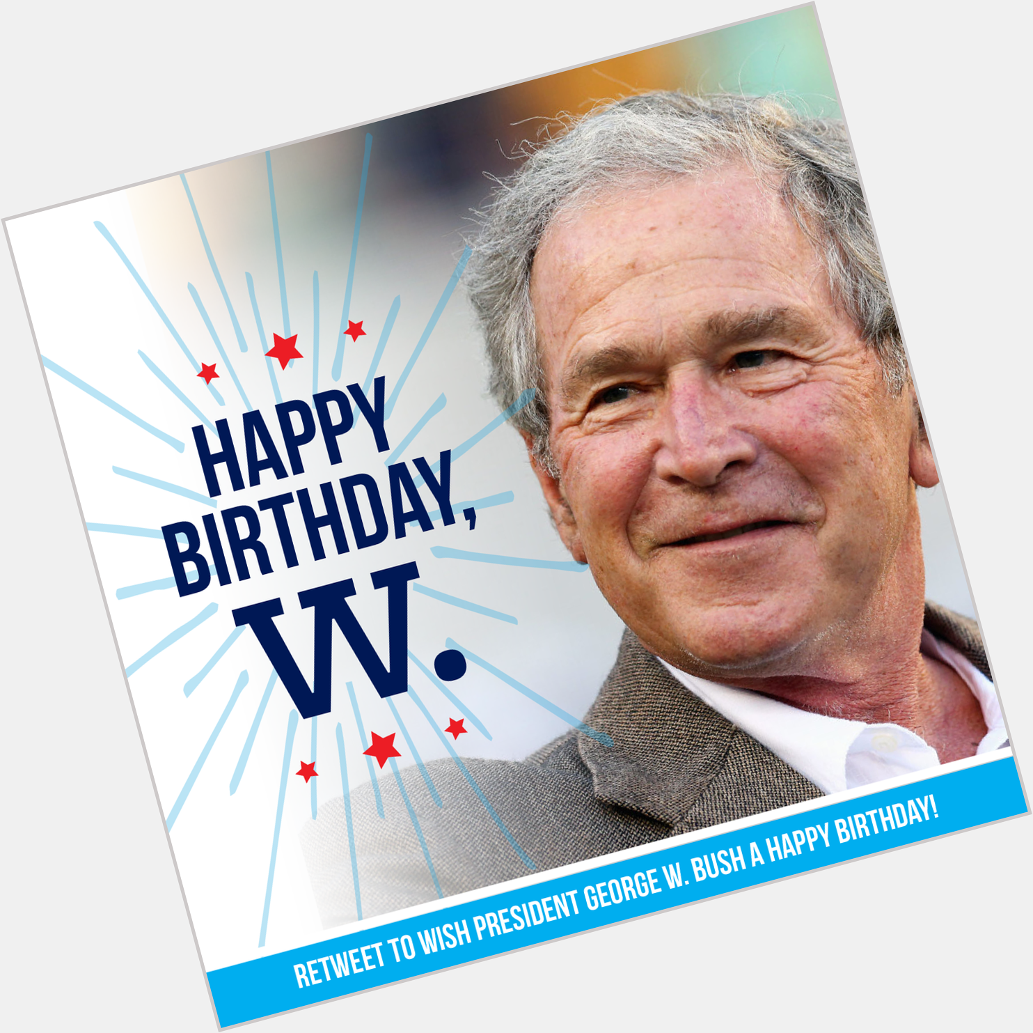 Join us in wishing President George W. Bush a very happy birthday! Thank you for your service and leadership! 