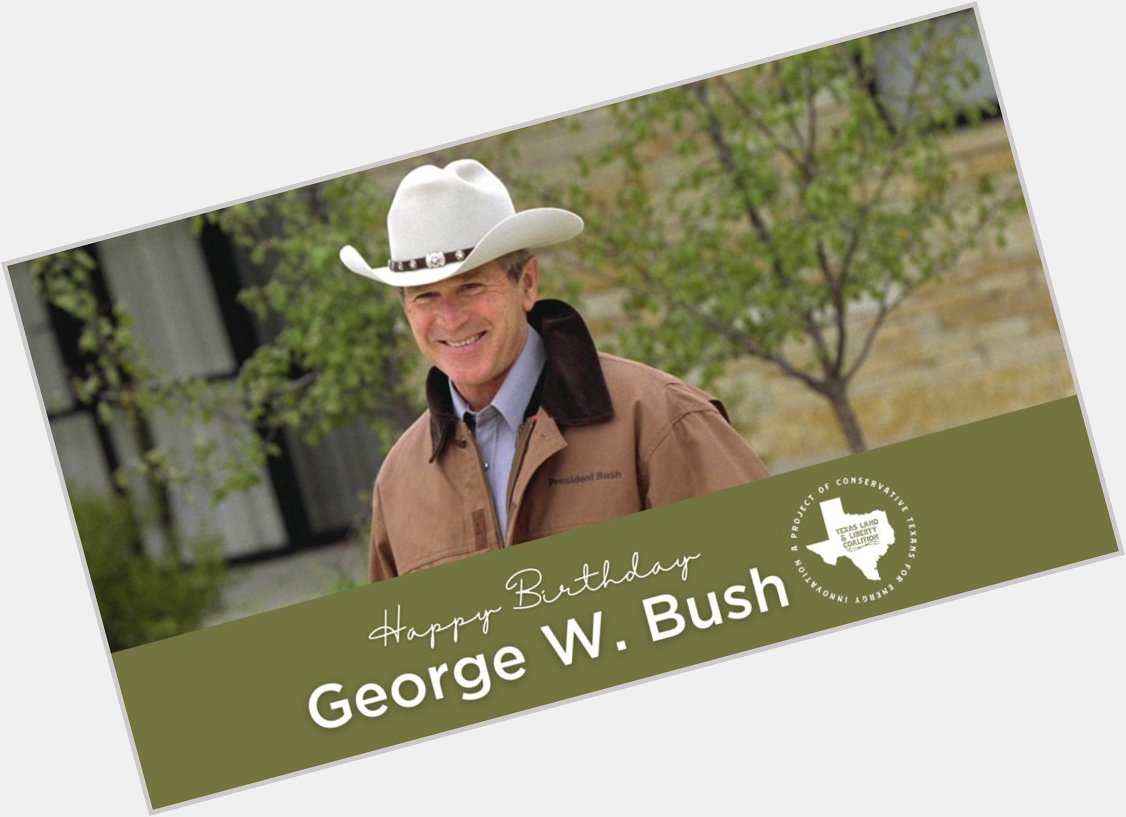 Happy birthday to our fellow Texan and 43rd President, George W. Bush! 