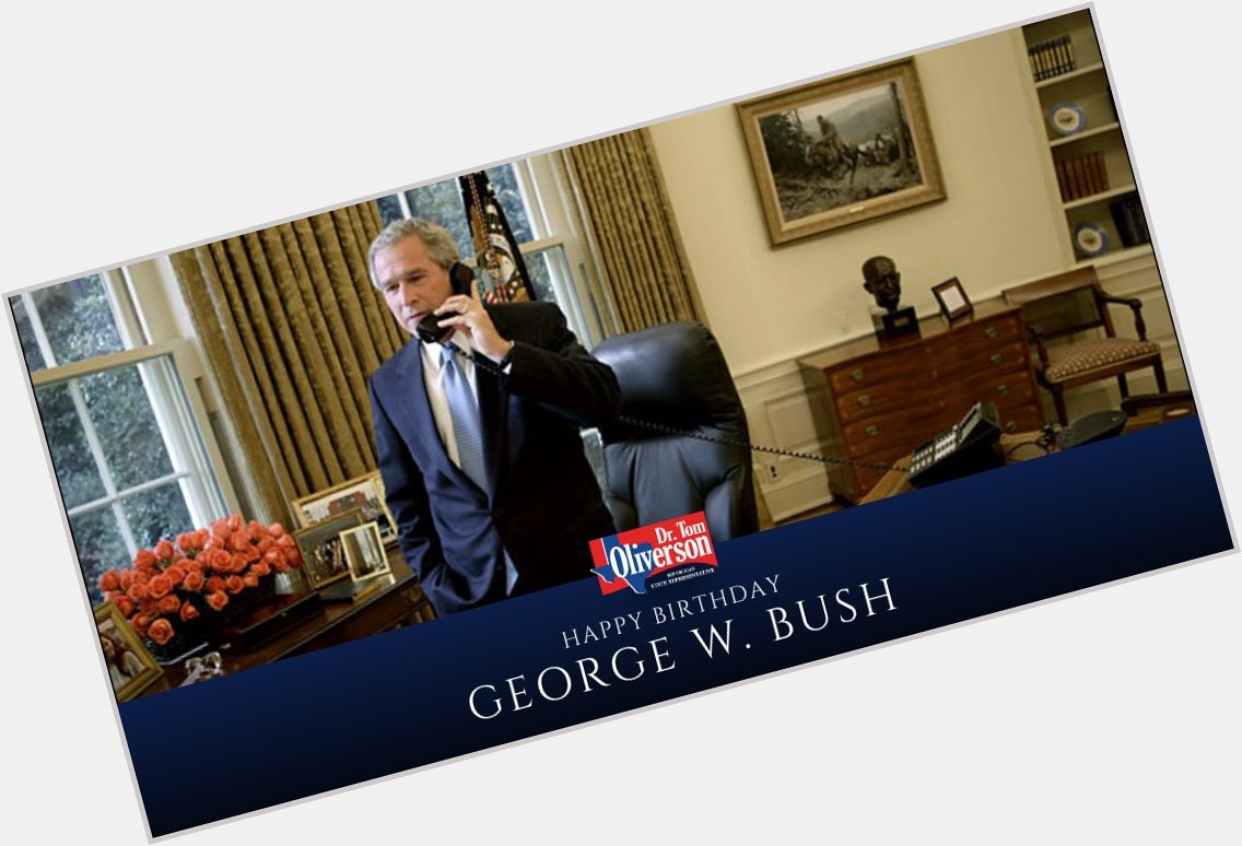 Happy birthday to the 43rd President of the United States and proud Texan, George W. Bush! 