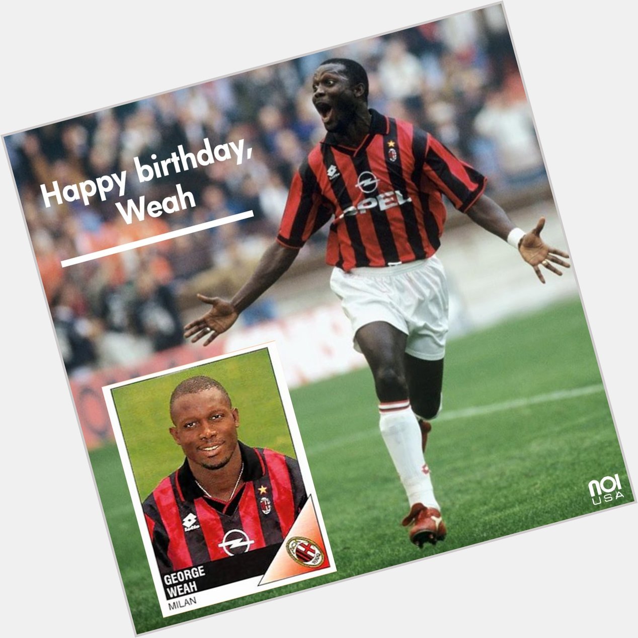 Happy birthday to George Weah! One of the best african players of all time!!! 