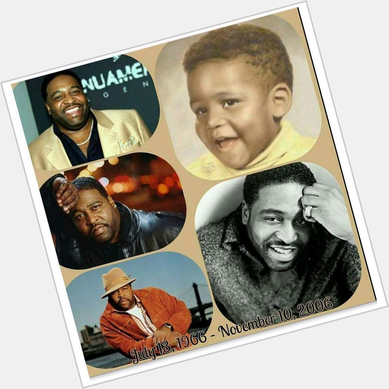 Happy birthday to the late great \"Gerald Levert....      