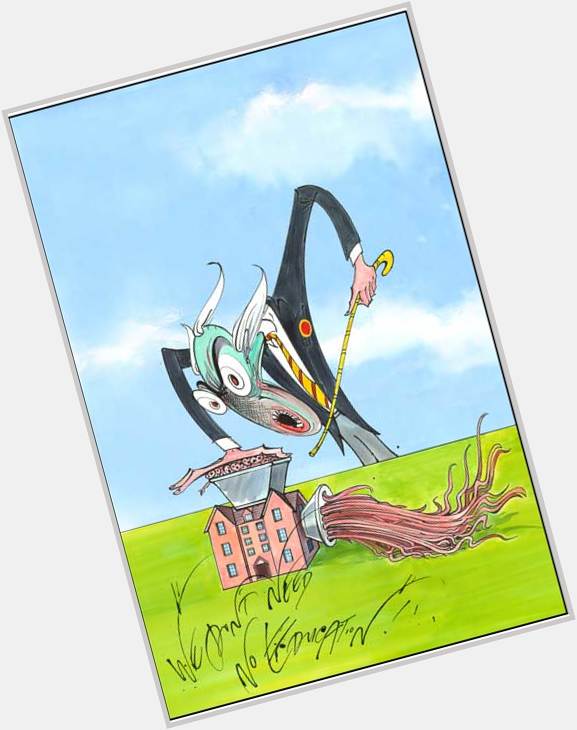 Happy birthday Gerald Scarfe, you created the one man who gives me an identity 