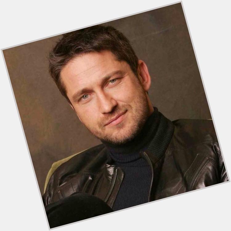 Happy birthday Gerard Butler! You are one sexy man!!! 