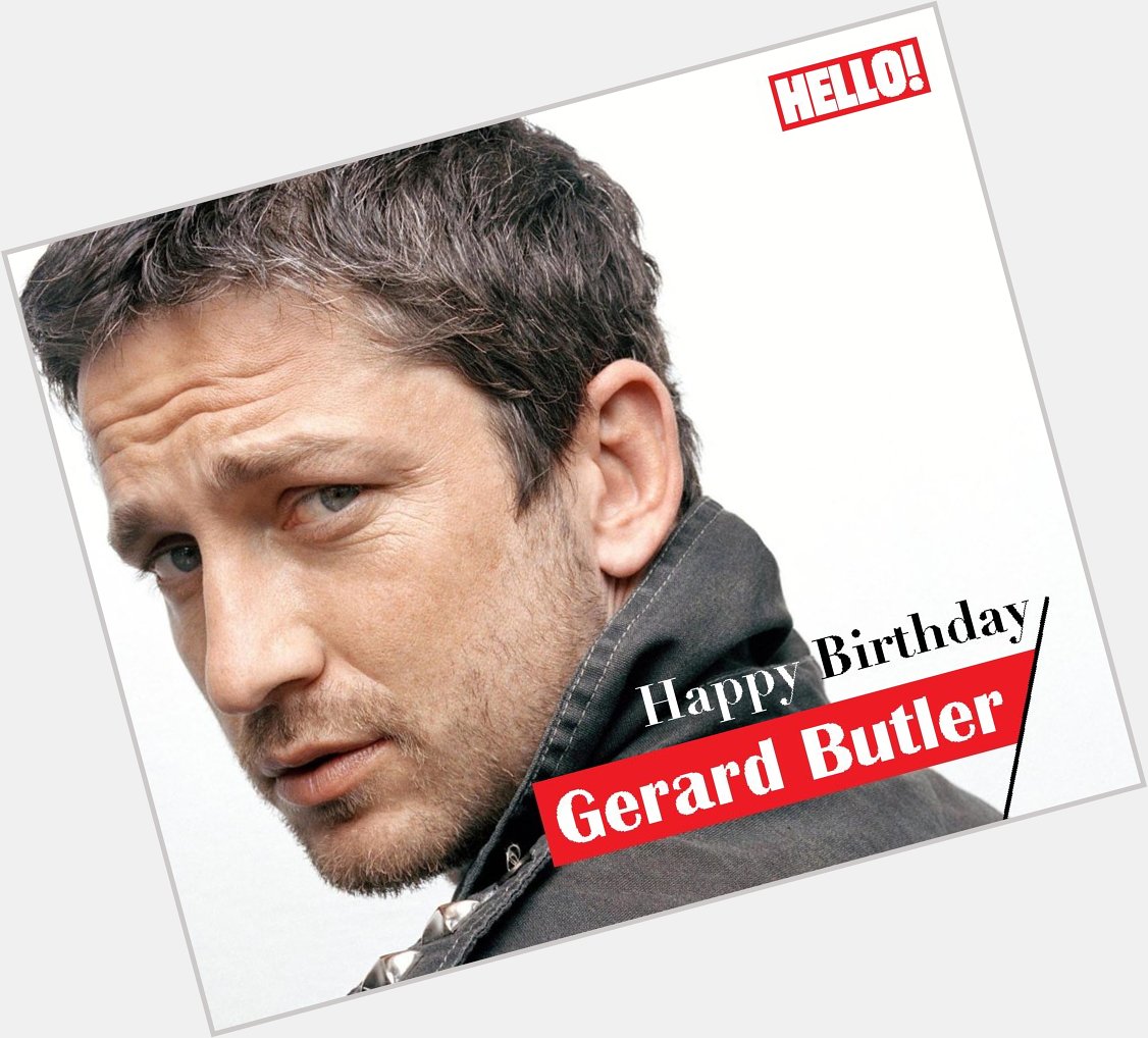 HELLO! wishes Gerard Butler a very Happy Birthday   