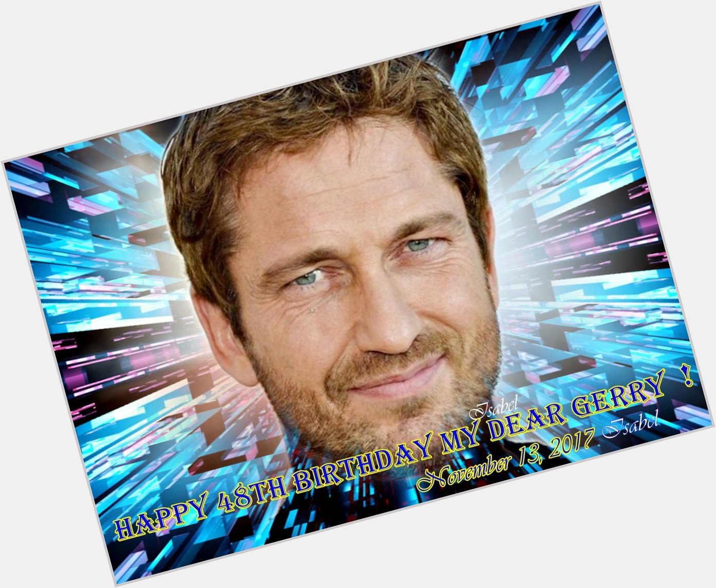 Very happy 48 birthday my admired and beloved Gerard Butler
I wish you all the best in the world. 