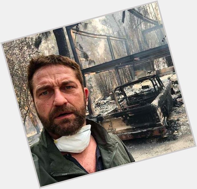 Happy Birthday to Gerard Butler! He just lost his home to the California but we are glad he is safe. 