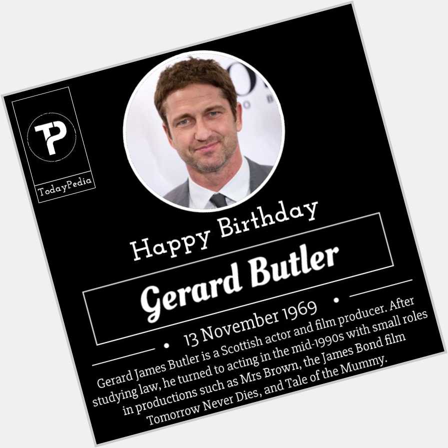 Happy Birthday Gerard Butler ...! | 