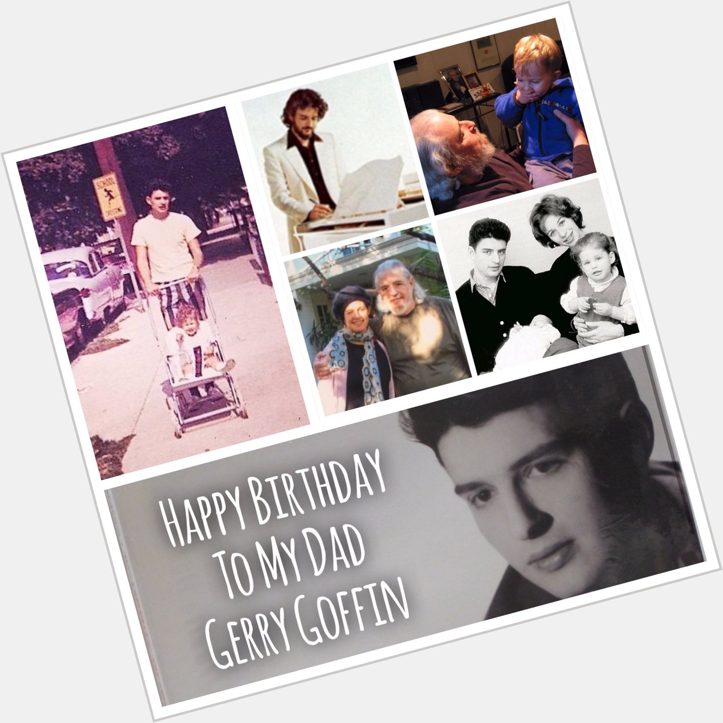 Happy Birthday to my father, the late great Gerry Goffin. You are deeply missed. 