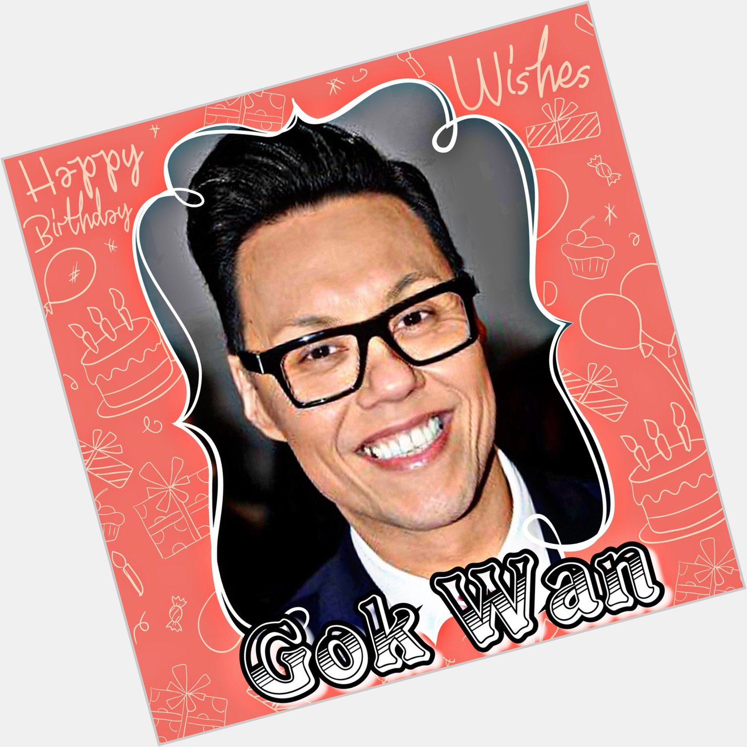 Happy Birthday Gok Wan, Don McCullin, Prince Edward Duke of Kent, Bill Tidy, Gethin Anthony & Amy Weller 