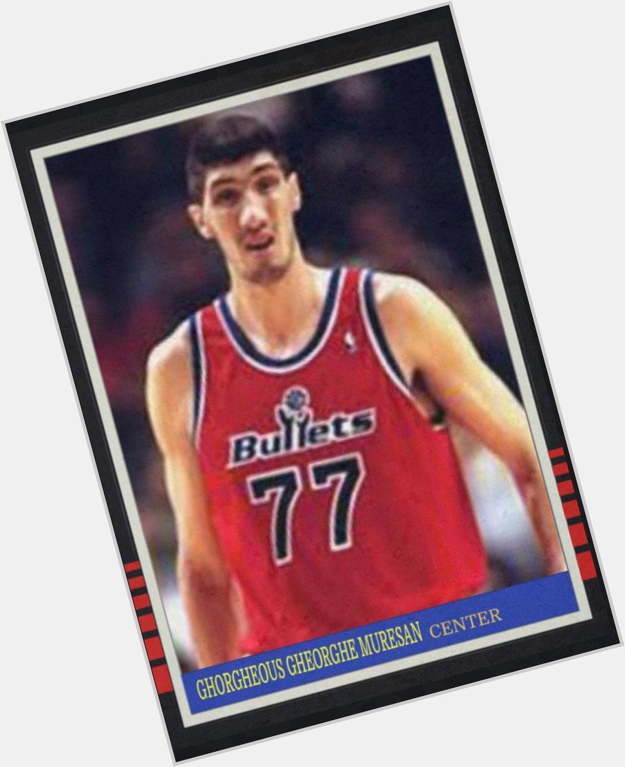 Have big party maybe Happy 44th birthday to Ghorgheous Gheorghe Muresan. 