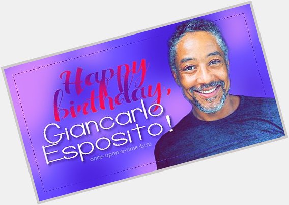 Happy Birthday, Giancarlo Esposito! -   