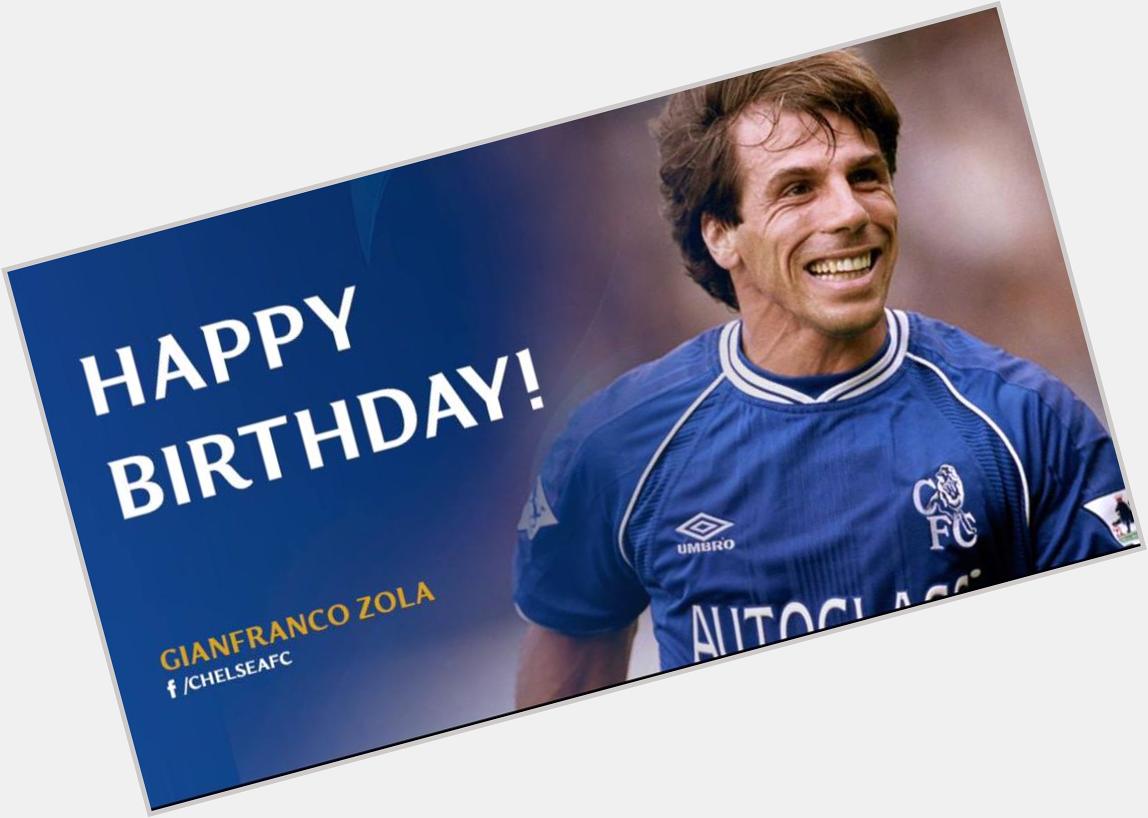 Happy Birthday to Gianfranco Zola, one of Chelsea\s finest, a Legend and a Gentleman  