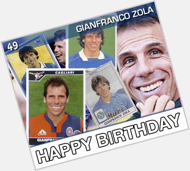 HAPPY 49th BIRTHDAY GIANFRANCO ZOLA!
Buon compleanno Zola!      